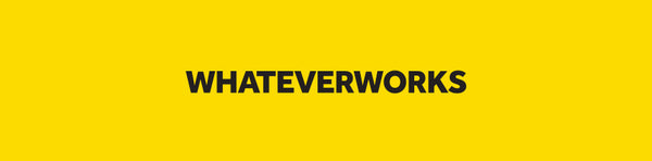WHATEVERWORKS